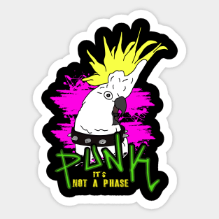 Punk Cockatoo -  it's not a phase Sticker